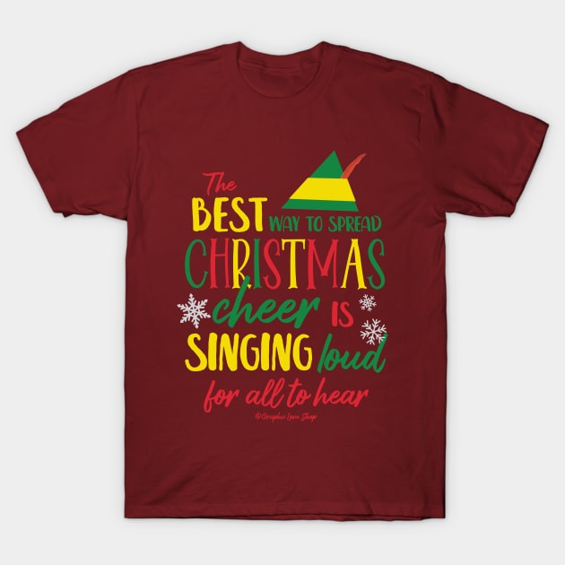 Christmas Cheer, Elf Movie © GraphicLoveShop T-Shirt by GraphicLoveShop